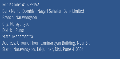 Dombivli Nagari Sahakari Bank Limited Narayangaon MICR Code