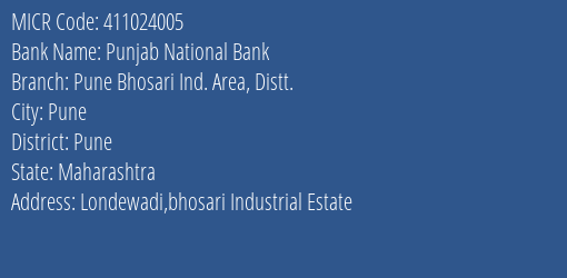 Punjab National Bank Pune Bhosari Ind. Area, Distt. MICR Code