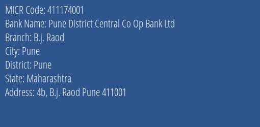 Pune District Central Co Op Bank Ltd B.j. Raod MICR Code