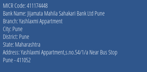 Jijamata Mahila Sahakari Bank Ltd Pune Yashlaxmi Appartment MICR Code