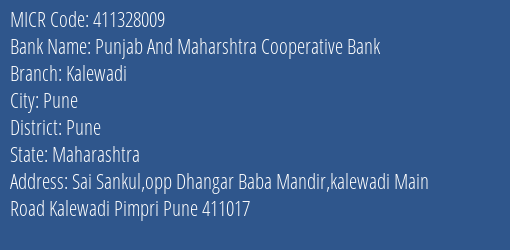Punjab And Maharshtra Cooperative Bank Kalewadi MICR Code