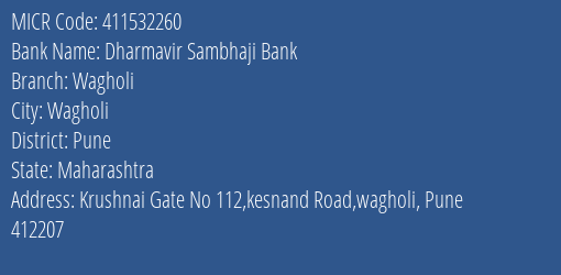 Dharmavir Sambhaji Bank Wagholi MICR Code