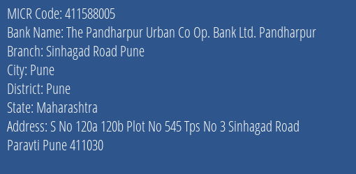 The Pandharpur Urban Co Op. Bank Ltd. Pandharpur Sinhagad Road Pune MICR Code