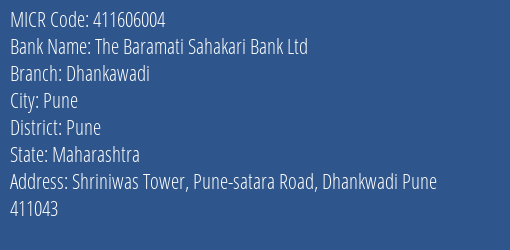 The Baramati Sahakari Bank Ltd Dhankawadi MICR Code