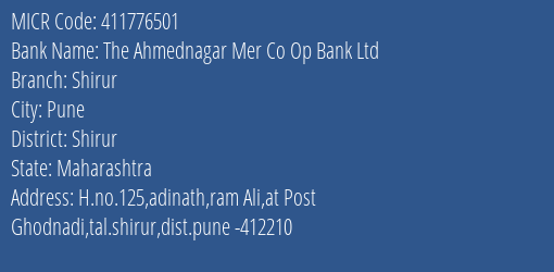 The Ahmednagar Mer Co Op Bank Ltd Shirur MICR Code