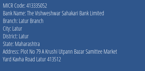 The Vishweshwar Sahakari Bank Limited Latur Branch MICR Code