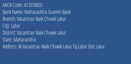 Maharashtra Gramin Bank Vasantrao Naik Chowk Latur MICR Code