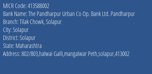 The Pandharpur Urban Co Op. Bank Ltd. Pandharpur Tilak Chowk Solapur MICR Code