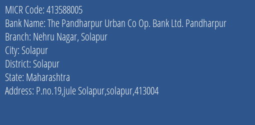 The Pandharpur Urban Co Op. Bank Ltd. Pandharpur Nehru Nagar Solapur MICR Code