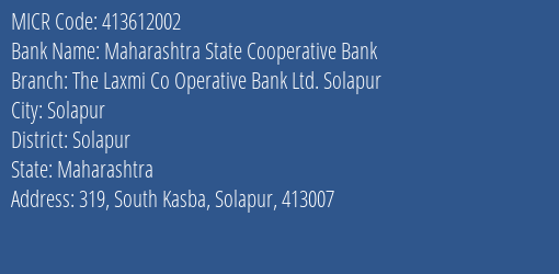 Maharashtra State Cooperative Bank The Laxmi Co Operative Bank Ltd. Solapur MICR Code