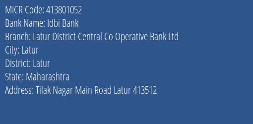 Latur District Central Co Operative Bank Ltd Tilak Nagar MICR Code