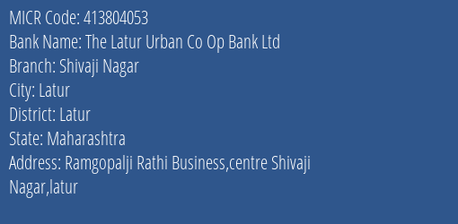 The Latur Urban Co Op Bank Ltd Shivaji Nagar MICR Code