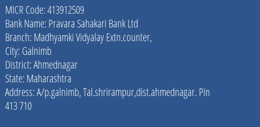 Pravara Sahakari Bank Ltd Madhyamki Vidyalay Extn.counter MICR Code