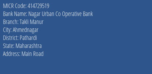 Nagar Urban Co Operative Bank Takli Manur MICR Code