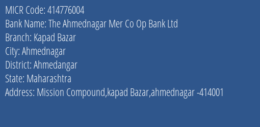 The Ahmednagar Mer Co Op Bank Ltd Kapad Bazar MICR Code