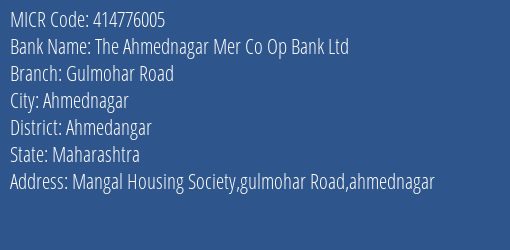The Ahmednagar Mer Co Op Bank Ltd Gulmohar Road MICR Code