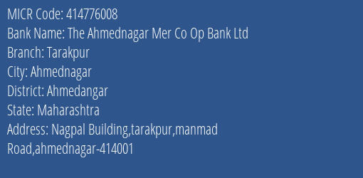 The Ahmednagar Mer Co Op Bank Ltd Tarakpur MICR Code