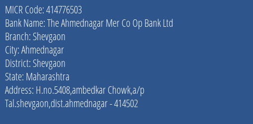 The Ahmednagar Mer Co Op Bank Ltd Shevgaon MICR Code