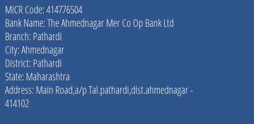 The Ahmednagar Mer Co Op Bank Ltd Pathardi MICR Code