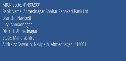 The Shamrao Vithal Cooperative Bank Ahmednagar Shahar S Bk Navipeth MICR Code