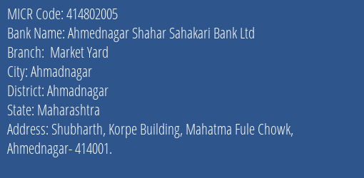 Ahmednagar Shahar Sahakari Bank Ltd Market Yard MICR Code