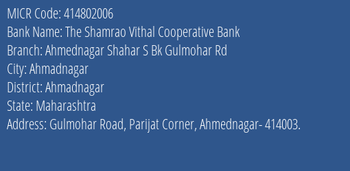 The Shamrao Vithal Cooperative Bank Ahmednagar Shahar S Bk Gulmohar Rd MICR Code