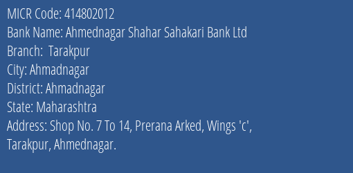 Ahmednagar Shahar Sahakari Bank Ltd Tarakpur MICR Code