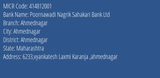 Poornawadi Nagrik Sahakari Bank Ltd Ahmednagar MICR Code
