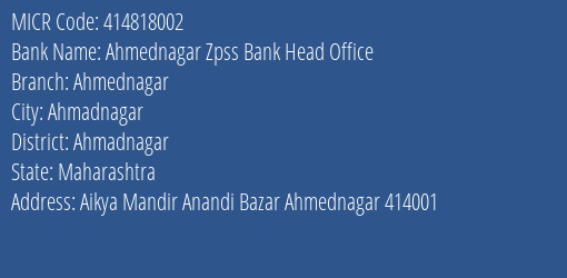 Ahmednagar Zpss Bank Head Office Ahmednagar MICR Code
