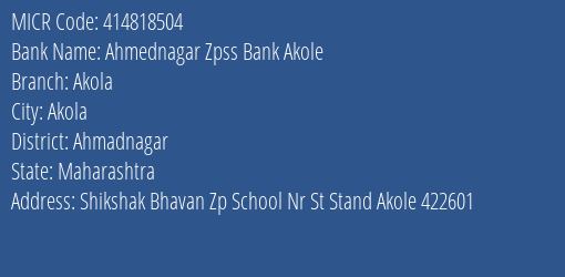 Ahmednagar Zpss Bank Akole Akola MICR Code