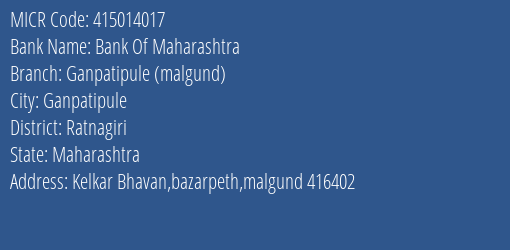 Bank Of Maharashtra Ganpatipule Malgund MICR Code