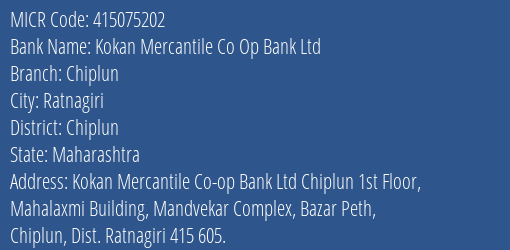 Kokan Mercantile Co Op Bank Ltd Chiplun MICR Code