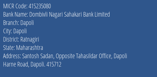 Dombivli Nagari Sahakari Bank Limited Dapoli MICR Code