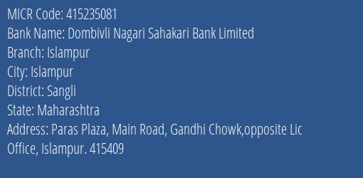 Dombivli Nagari Sahakari Bank Limited Islampur MICR Code