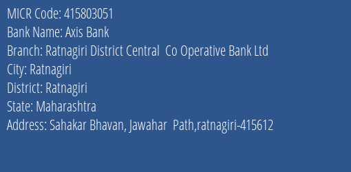 Ratnagiri District Central Co Operative Bank Ltd Sahakar Bhavan MICR Code