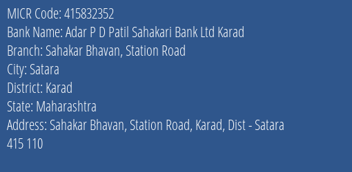 Adar P D Patil Sahakari Bank Ltd Karad Sahakar Bhavan Station Road MICR Code