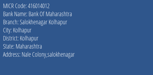 Bank Of Maharashtra Salokhenagar Kolhapur Branch Address Details and MICR Code 416014012