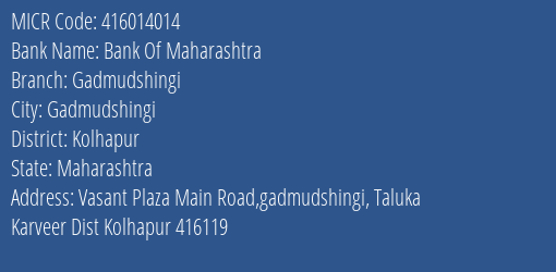 Bank Of Maharashtra Gadmudshingi Branch Address Details and MICR Code 416014014