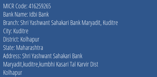 Shri Yashwant Sahakari Bank Maryadit Kuditre MICR Code