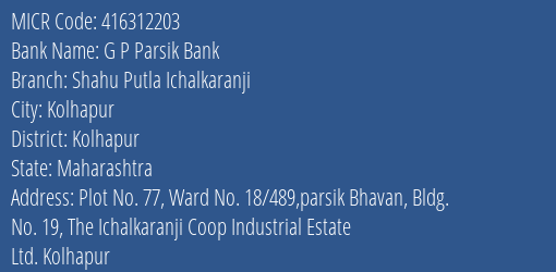 G P Parsik Bank Shahu Putla Ichalkaranji MICR Code
