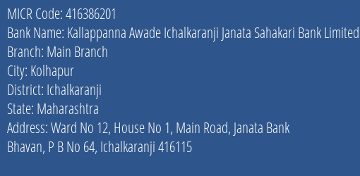 Kallappanna Awade Ichalkaranji Janata Sahakari Bank Limited Main Branch MICR Code