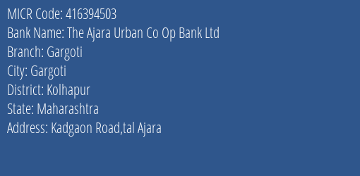 The Ajara Urban Co Op Bank Ltd Gargoti MICR Code