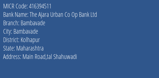 The Ajara Urban Co Op Bank Ltd Bambavade MICR Code