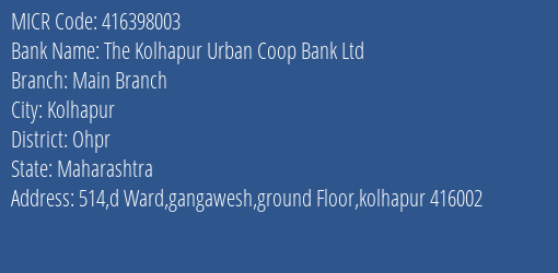The Kolhapur Urban Coop Bank Ltd Main Branch MICR Code