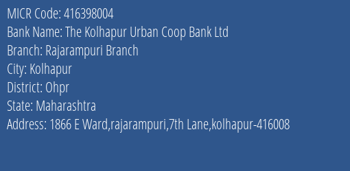 The Kolhapur Urban Coop Bank Ltd Rajarampuri Branch MICR Code