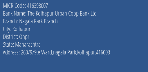 The Kolhapur Urban Coop Bank Ltd Nagala Park Branch MICR Code