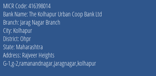 The Kolhapur Urban Coop Bank Ltd Jarag Nagar Branch MICR Code