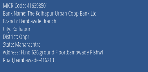The Kolhapur Urban Coop Bank Ltd Bambawde Branch MICR Code