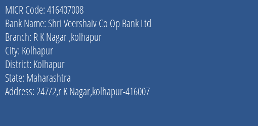 Shri Veershaiv Co Op Bank Ltd R K Nagar Kolhapur MICR Code