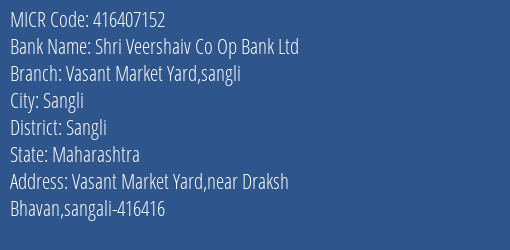 Shri Veershaiv Co Op Bank Ltd Vasant Market Yard Sangli MICR Code